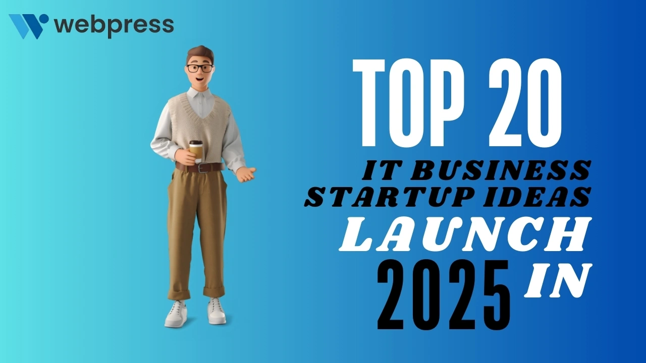 You are currently viewing 20 Best IT Business Startup Ideas to Launch in 2025 (Low Investment & High Profit)